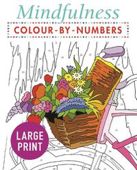 Cover image for Mindfulness Colour-by-Numbers Large Print