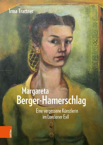 Cover image for Margareta Berger-Hamerschlag: Eine Vergessene Kunstlerin Im Londoner Exil