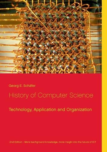 History of Computer Science: Technology, Application and Organization