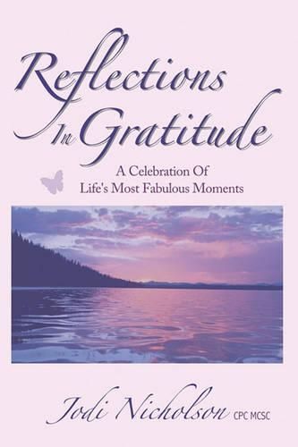 Cover image for Reflections In Gratitude: A Celebration of Life's Most Fabulous Moments