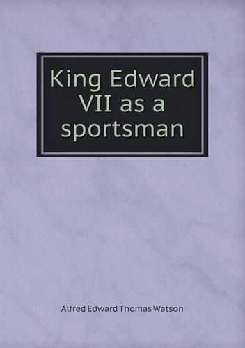 King Edward VII as a sportsman