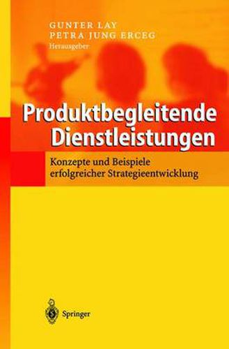 Cover image for Produktbegleitende Dienstleistungen: Konzepte Und Beispiele Erfolgreicher Strategieentwicklung