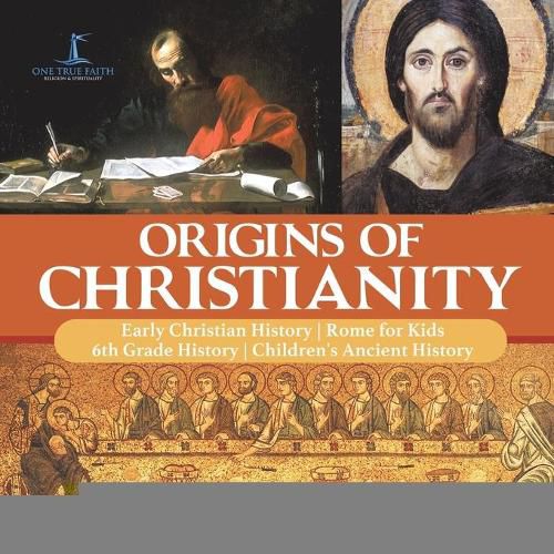 Origins of Christianity Early Christian History Rome for Kids 6th Grade History Children's Ancient History