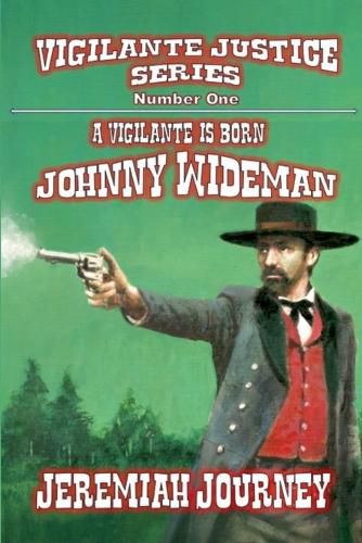 Cover image for A Vigilante is Born - Johnny Wideman