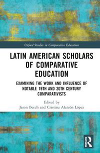 Cover image for Latin American Scholars of Comparative Education