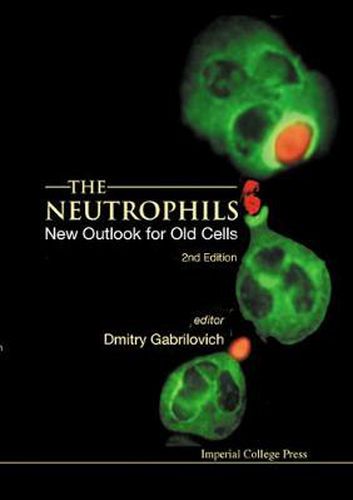 Cover image for Neutrophils, The: New Outlook For Old Cells (2nd Edition)