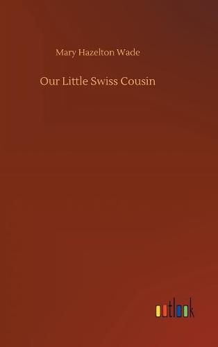 Our Little Swiss Cousin