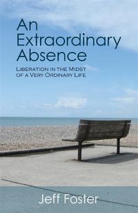 Cover image for An Extraordinary Absence: Liberation in the Midst of a Very Ordinary Life