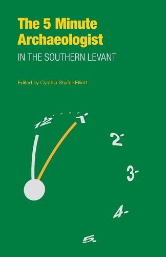 Cover image for The Five-Minute Archaeologist in the Southern Levant