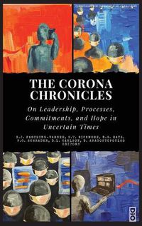 Cover image for The Corona Chronicles: On Leadership, Processes, Commitments, and Hope in Uncertain Times