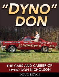 Cover image for Dyno Don: The Cars and Career of Dyno Don Nicholson