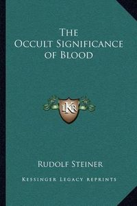 Cover image for The Occult Significance of Blood