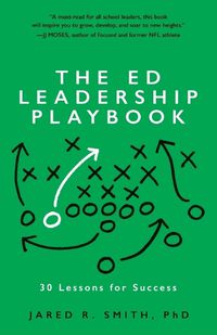 Cover image for The Ed Leadership Playbook