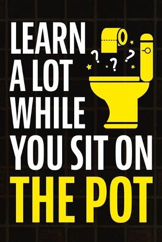 Cover image for Learn A Lot While You Sit On The Pot