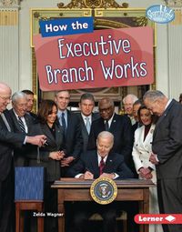 Cover image for How the Executive Branch Works