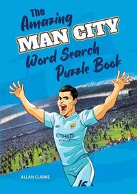 Cover image for The Amazing Man City Word Search Puzzle Book