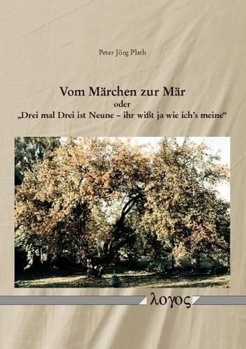 Cover image for Vom Marchen Zur Mar Oder 'drei Mal Drei Ist Neune -- Ihr Wisst Ja Wie Ich's Meine': Strukturale Marchenanalysen