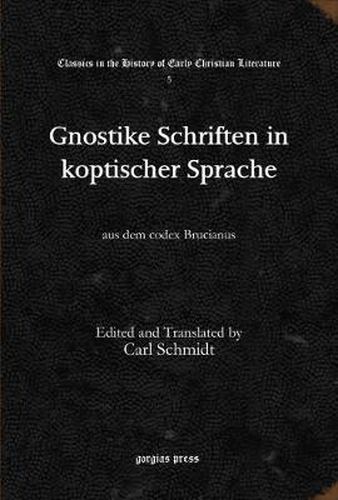 Gnostike Schriften in koptischer Sprache: aus dem codex Brucianus