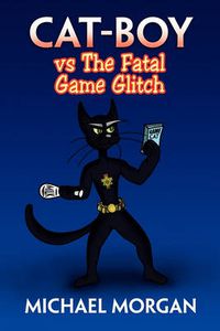 Cover image for Cat-Boy Vs the Fatal Game Glitch