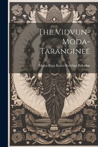 Cover image for The Vidvun-Moda-Taranginee