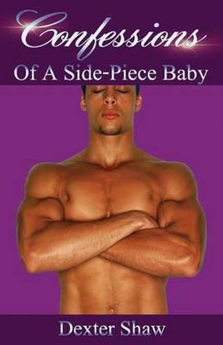 Cover image for Confessions: Of A Side-Piece Baby