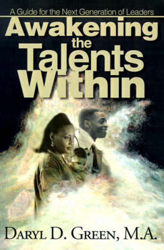 Cover image for Awakening the Talents Within: A Guide for the Next Generation of Leaders