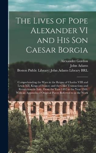 Cover image for The Lives of Pope Alexander VI and His Son Caesar Borgia