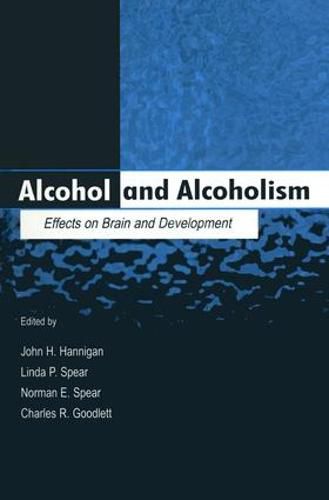 Cover image for Alcohol and Alcoholism: Effects on Brain and Development