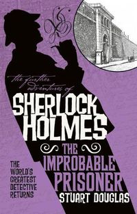 Cover image for The Further Adventures of Sherlock Holmes - The Improbable Prisoner