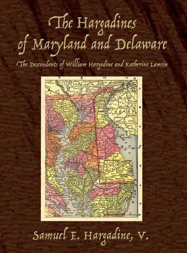 The Hargadines of Maryland and Delaware