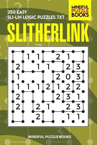 Cover image for Slitherlink: 250 Easy Sli-Lin Logic Puzzles 7x7