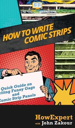 Cover image for How to Write Comic Strips: A Quick Guide on Writing Funny Gags and Comic Strip Panels