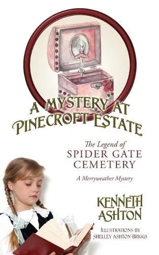 Cover image for A Mystery at Pinecroft Estate: The Legend of Spider Gate Cemetery