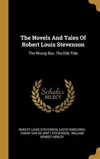 Cover image for The Novels And Tales Of Robert Louis Stevenson