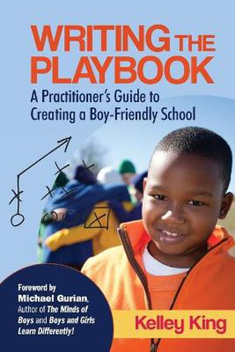 Cover image for Writing the Playbook: A Practitioner's Guide to Creating a Boy-Friendly School