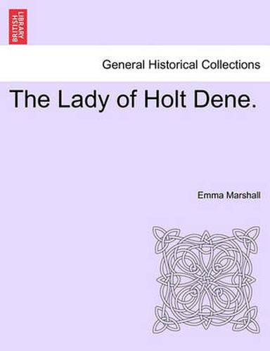 Cover image for The Lady of Holt Dene.