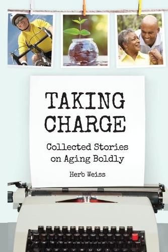 Cover image for Taking Charge: Collected Stories on Aging Boldly