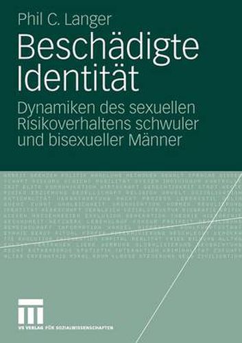 Cover image for Beschadigte Identitat: Dynamiken des sexuellen Risikoverhaltens schwuler und bisexueller Manner