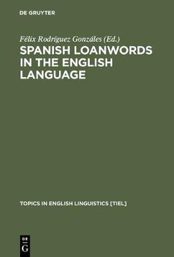 Cover image for Spanish Loanwords in the English Language: A Tendency towards Hegemony Reversal