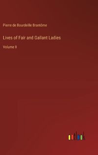 Cover image for Lives of Fair and Gallant Ladies