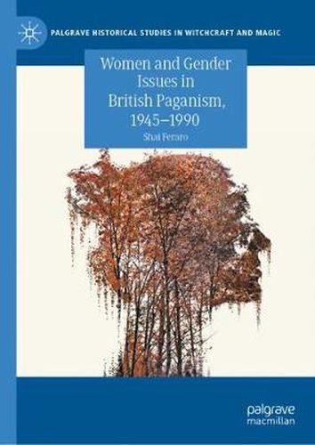 Cover image for Women and Gender Issues in British Paganism, 1945-1990