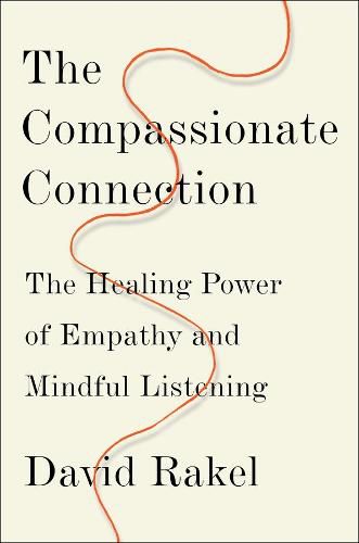 Cover image for The Compassionate Connection: The Healing Power of Empathy and Mindful Listening