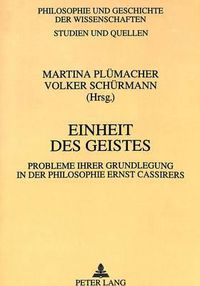 Cover image for Einheit Des Geistes: Probleme Ihrer Grundlegung in Der Philosophie Ernst Cassirers