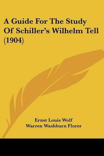 A Guide for the Study of Schiller's Wilhelm Tell (1904)