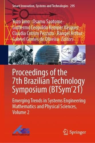Cover image for Proceedings of the 7th Brazilian Technology Symposium (BTSym'21): Emerging Trends in Systems Engineering Mathematics and Physical Sciences, Volume 2
