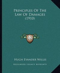 Cover image for Principles of the Law of Damages (1910)