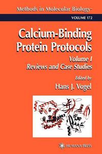 Cover image for Calcium-Binding Protein Protocols: Volume 1: Reviews and Case Studies