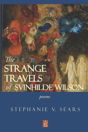 Cover image for The Strange Travels of Svinhilde Wilson: Poems