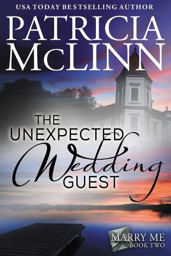 The Unexpected Wedding Guest (Marry Me series, Book 2)