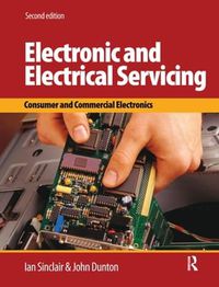 Cover image for Electronic and Electrical Servicing: Consumer and commercial electronics